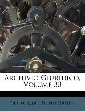 portada Archivio Giuridico, Volume 33 (en Italiano)