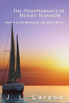 portada The Disappearance of Henry Hanson: Book II of the Minnesota Lake Series Novels 
