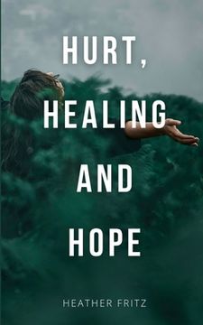 portada Hurt, Healing, and Hope (en Inglés)