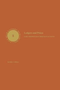 portada Ledgers and Prices: Early Mesopotamian Merchant Accounts (Near Eastern Researches Series) 
