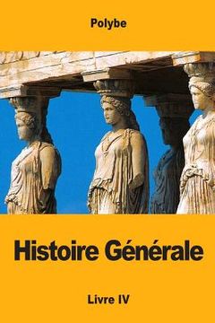 portada Histoire Générale: Livre IV (en Francés)