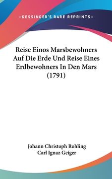 portada Reise Einos Marsbewohners Auf Die Erde Und Reise Eines Erdbewohners In Den Mars (1791) (in German)