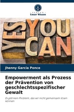 portada Empowerment als Prozess der Prävention von geschlechtsspezifischer Gewalt (en Alemán)
