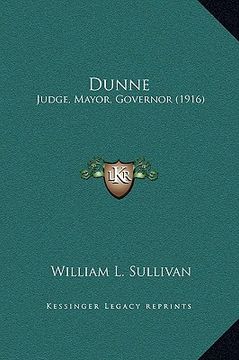 portada dunne: judge, mayor, governor (1916) (en Inglés)