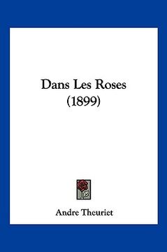 portada Dans Les Roses (1899) (en Francés)