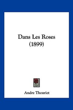 portada Dans Les Roses (1899) (in French)