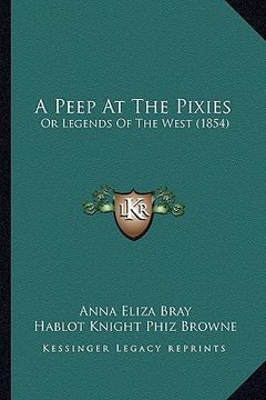 portada a peep at the pixies: or legends of the west (1854) (en Inglés)