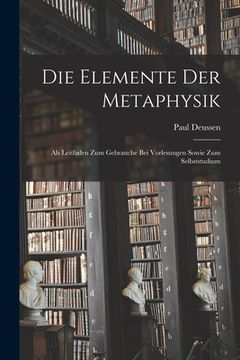 portada Die Elemente Der Metaphysik: Als Leitfaden Zum Gebrauche Bei Vorlesungen Sowie Zum Selbststudium (in German)