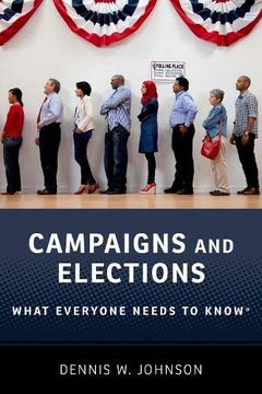 portada Campaigns and Elections: What Everyone Needs to Know® (en Inglés)