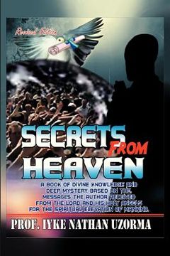 portada secrets from heaven: a book of divine knowledge and deep mystery based on the messages the author received from the lord and his holy angel (en Inglés)