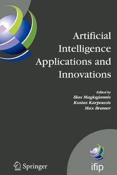 portada artificial intelligence applications and innovations: 3rd ifip conference on artificial intelligence applications and innovations (aiai), 2006, june 7 (en Inglés)