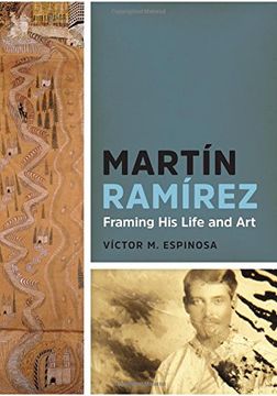 portada Martain Ramairez: Framing His Life and Art