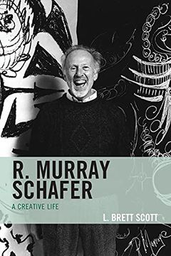 portada R. Murray Schafer: A Creative Life (in English)