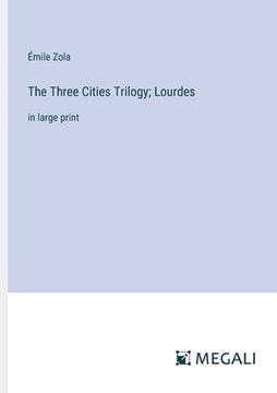 portada The Three Cities Trilogy; Lourdes: in large print