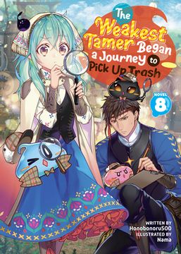 The Weakest Tamer Began a Journey to Pick Up Trash (Light Novel) Vol. 8 (en Inglés)