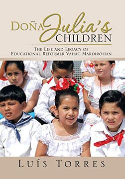 portada Dona Julia's Children: The Life and Legacy of Educational Reformer Vahac Mardirosian (in English)