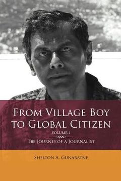portada from village boy to global citizen (volume 1): the life journey of a journalist: the journey of a journalist (en Inglés)