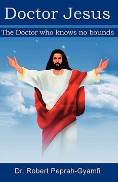 portada doctor jesus, the doctor who knows no bounds (en Inglés)