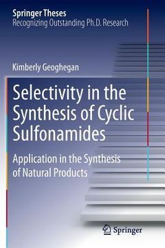 portada Selectivity in the Synthesis of Cyclic Sulfonamides: Application in the Synthesis of Natural Products (en Inglés)