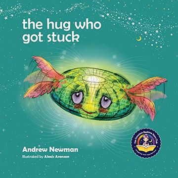 portada The hug who got Stuck: Teaching Children to Access Their Heart and get Free From Sticky Thoughts (3) (Conscious Stories) (in English)