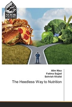 portada The Heedless Way to Nutrition (en Inglés)