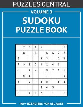 portada Sudoku Puzzle Book: 400+ Exercises For All Ages: Volume 3 (en Inglés)