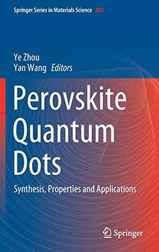 portada Perovskite Quantum Dots: Synthesis, Properties and Applications: 303 (Springer Series in Materials Science) 