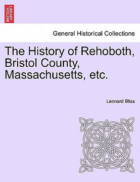 portada the history of rehoboth, bristol county, massachusetts, etc. (en Inglés)