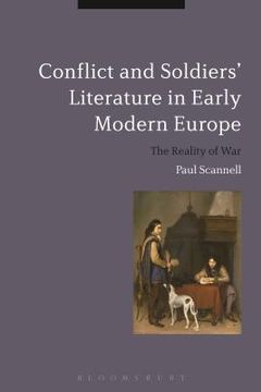 portada Conflict and Soldiers' Literature in Early Modern Europe: The Reality of War (en Inglés)