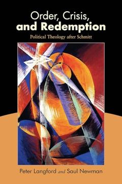 portada Order, Crisis, and Redemption: Political Theology After Schmitt (en Inglés)