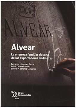 portada Alvear, la Empresa Familiar Decana de las Exportadoras Andaluzas (Plural)