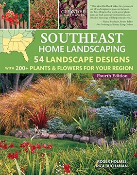 portada Southeast Home Landscaping, Fourth Edition: 54 Landscape Designs With 200+ Plants & Flowers for Your Region (Creative Homeowner) Best for al, ar, fl, ga, ky, la, ms, nc, sc, and tn (en Inglés)