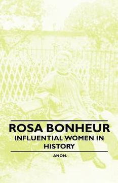 portada rosa bonheur - influential women in history (en Inglés)
