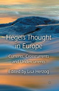 portada Hegel's Thought in Europe: Currents, Crosscurrents and Undercurrents (in English)