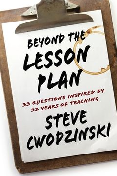 portada Beyond the Lesson Plan: 33 Questions Inspired by 33 Years of Teaching (in English)