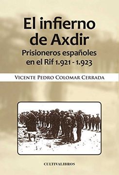 portada El Infierno de Axdir. Prisioneros Españoles en el rif 1921-1923
