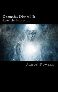 portada Doomsday Diaries III: Luke the Protector (in English)