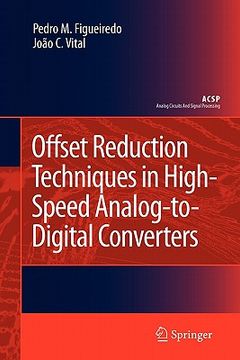 portada offset reduction techniques in high-speed analog-to-digital converters: analysis, design and tradeoffs (en Inglés)
