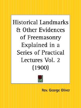 portada historical landmarks and other evidences of freemasonry explained in a series of practical lectures part 1 (en Inglés)