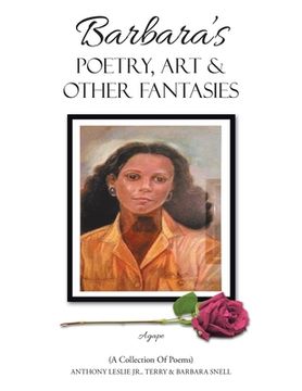 portada Barbara's Poetry, Art & Other Fantasies: (A Collection of Poems)