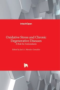 portada Oxidative Stress and Chronic Degenerative Diseases: A Role for Antioxidants (en Inglés)
