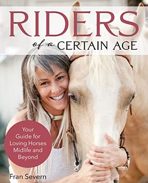 portada Riders of a Certain Age: Your Guide for Loving Horses Mid-Life and Beyond (en Inglés)