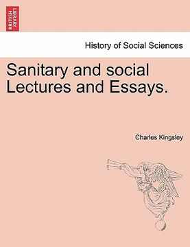 portada sanitary and social lectures and essays. (en Inglés)