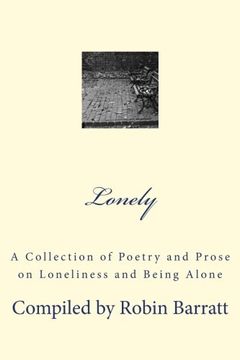 portada Lonely: A Collection of Poetry and Prose on Loneliness and Being Alone