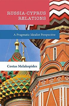 portada Russia-Cyprus Relations: A Pragmatic Idealist Perspective (en Inglés)