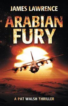 portada Arabian Fury: A pat Walsh Thriller (Arabian Adventure) (Volume 3) (en Inglés)