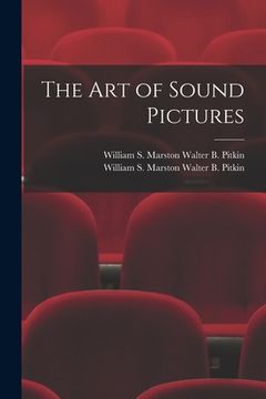 portada The Art of Sound Pictures (en Inglés)