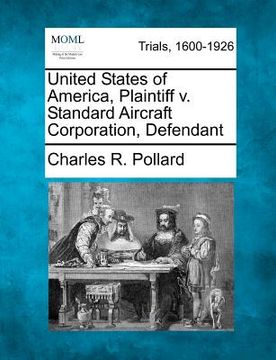 portada united states of america, plaintiff v. standard aircraft corporation, defendant (in English)