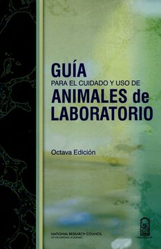 portada Guía Para el Cuidado y uso de Animales de Laboratorio