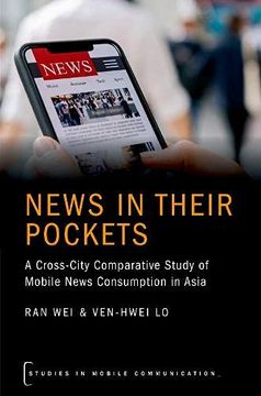 portada News in Their Pockets: A Cross-City Comparative Study of Mobile News Consumption in Asia (Studies in Mobile Communication Series) (en Inglés)